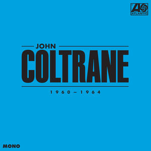 John Coltrane: 1960-1964 (Mono)