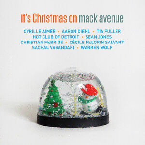 It's Christmas on Mack Avenue / Various