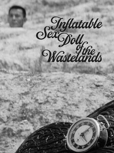 Inflatable Sex Doll of the Wastelands (aka Dutch Wife in the Desert)