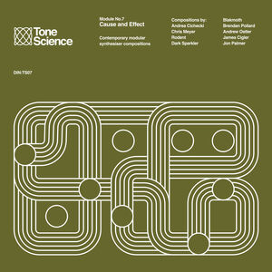 Tone Science Module No.7 Cause And Effect (Various Artists)