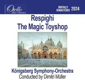 Respighi - The Magic Toyshop