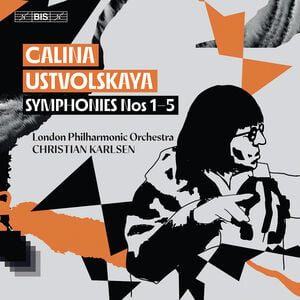 Galina Ustvolskaya: Symphonies Nos. 1–5