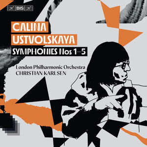Galina Ustvolskaya: Symphonies Nos. 1–5
