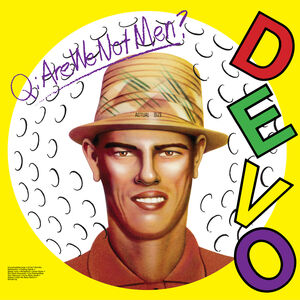 Q. Are We Not Men? A: We Are Devo!
