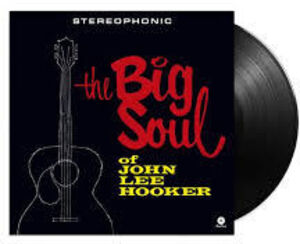 Big Soul Of John Lee Hooker - Limited 180-Gram Vinyl with Bonus Tracks