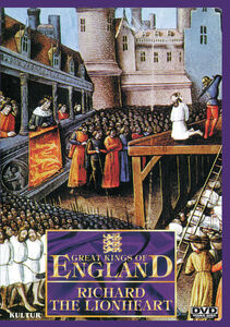 Great Kings Of England: Richard The Lionheart
