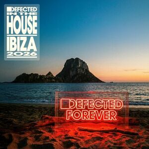 Defected In The House: Ibiza 2026 / Various