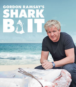 Gordon Ramsay: Shark Bait
