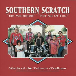 For All Of You - "Em-We:hejed": Waila Of The Tohono O'odham