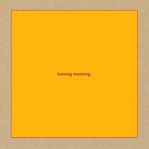 Leaving Meaning.