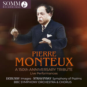 Pierre Monteux - A 150th Anniversary Tribute