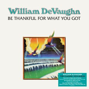 Be Thankful For What You Got - 140-Gram Black Vinyl