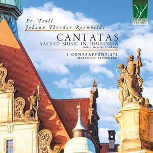 Troll Roemhildt Cantatas Sacred Music In Thuringia