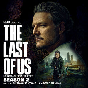 The Last of Us: Season 2 (Original Soundtrack)