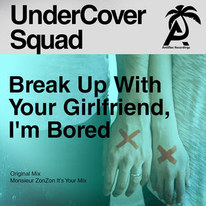 Break Up With Your Girlfriend, I'm Bored