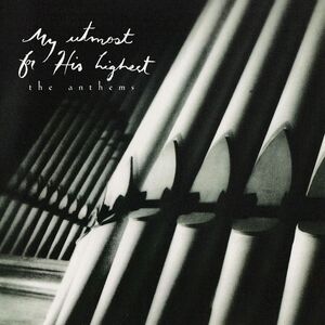 My Utmost For His Highest...The Anthems