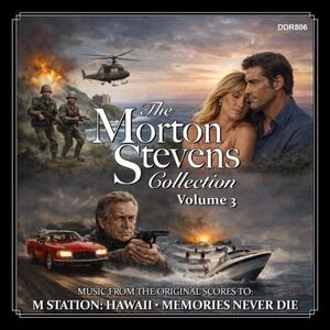 Morton Stevens Collection (Volume 3): M Station: Hawaii / Memories Never Die (Original Soundtrack)
