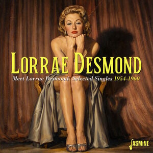 Meet Lorrae Desmond: Selected Singles 1954-1960