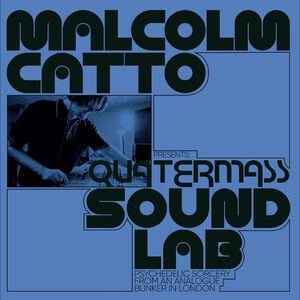 Malcolm Catto Presents: Quatermass Studios (Various Artists)