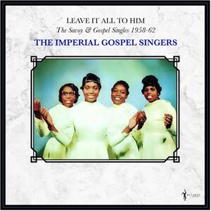 Leave It All To Him: The Savoy & Gospel Singles 1958-62