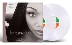 Never Say Never - Ltd Clear Vinyl Edition