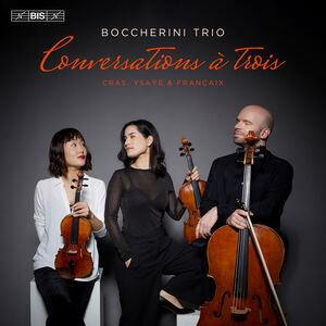 Conversations a trois - String Trios by Cras, Ysaye & Francaix