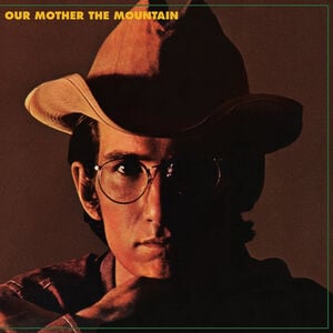 Our Mother The Mountain: Deluxe Edition