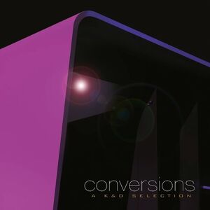 Conversions: A K&D Selection - Remastered