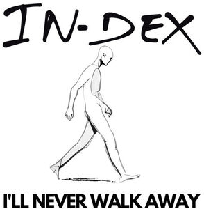 I'll Never Walk Away - Ltd White Vinyl