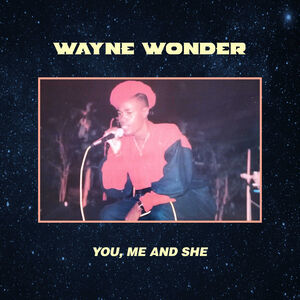 You, Me and She