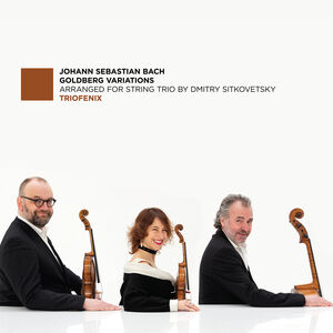 Goldberg Variations (Arr. for String Trio by Dmitry Sitkovetsky)