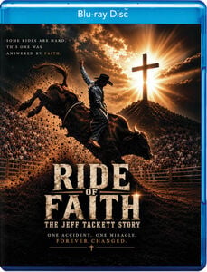 Ride Of Faith: The Jeff Tackett Story