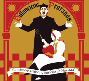Villancicos Profanos: Cancionero Satirico Y Burlesco De Navidad / Various