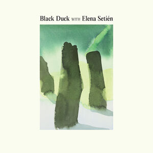 Black Duck with Elena Setien