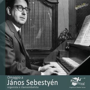 Omaggio Janos Sebestyen Organista Clavicembalista