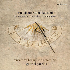 Vanitas Vanitatum - Transcience in 17th Century Italian Music