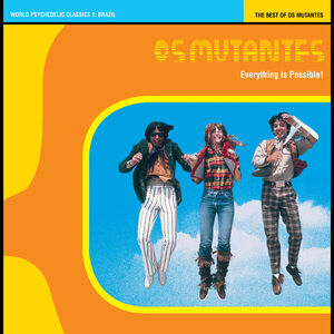 Everything Is Possible! The Best of Os Mutantes - World Psychedelic Classics 1 - CRYSTAL BLUE PERSUASION VINYL