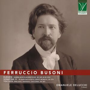 Busoni: Elegien, Sonatina Iv, Toccata