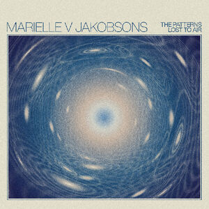 The Patterns Lost to Air (OPAQUE TURQOISE VINYL)