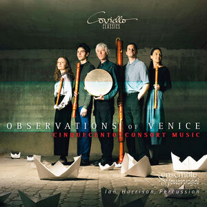 Observtions of Venice - Cinquecento Consort Music