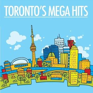 Toronto's Mega Hits / Various