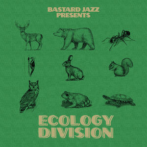 Bastard Jazz Presents: Ecology Division (Various Artists)