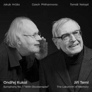 Ondrej Kukal: Symphony No. 1, with Glockenspiel; Jiri Teml - Labyrinth of Memory