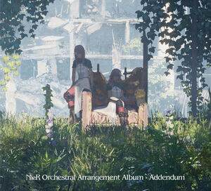 Nier Orchestral Arrangement Album: Addendum / Ost