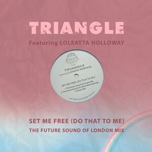 Set Me Free (Do That To Me) - The Future Sound Of London Mix