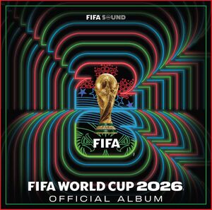 Fifa World Cup 2026: The Kick-off Volume 1 (Original Soundtrack)