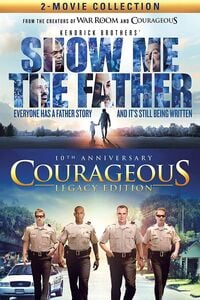 Show Me the Father / Courageous Legacy