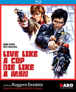 Live Like a Cop, Die Like a Man (Uomini si Nasce Poliziotti si Muore)