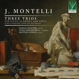 J. Montelli: Three Trios For Flute, Clarinet And Viola
