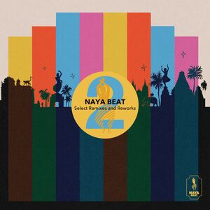 Naya Beat Select Remixes & Reworks 2 (Various Artists)